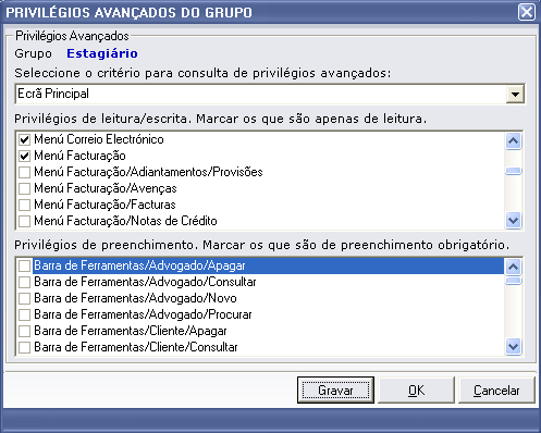 No exemplo seguinte o grupo Estagiário foi especificamente restringido para um determinado conjunto de permissões; no ecrã principal diversos menus só têm permissões de leitura.