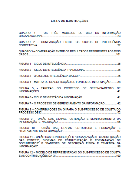 Deve ser apresentada: - em página distinta após o resumo; - com o título centralizado, em letras maiúsculas negritas; - com o tipo de ilustração e o indicativo numérico de cada ocorrência no texto