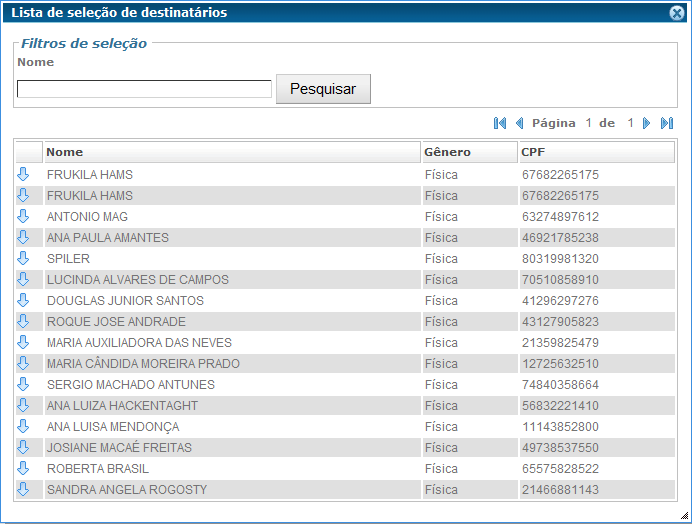 Figura 69 - Buscar CPF/CNPJ - Lista de Seleção de Destinatários Para buscar por um CPF ou CNPJ pode se usar o filtro de seleção de nomes e clicar em pesquisar.