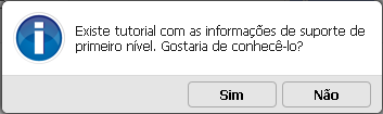 Segue tela para visualização: Ao clicar no Abrir Chamado é apresentado o seguinte alerta: O objetivo do mesmo, ao clicar em Sim, é direcionar o