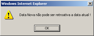 Durante a utilização da tela Alteração de prazos, poderá ser exibida algumas mensagens. Esta mensagem informa que não é permitido retroceder a data de empréstimo para uma data anterior a data atual.