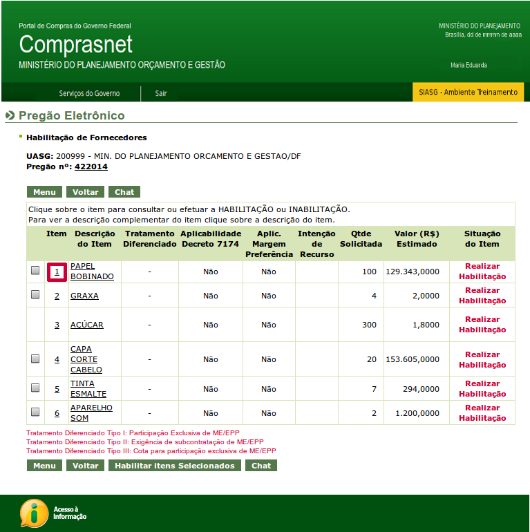 Figura 87 O sistema exibirá a relação das propostas enviadas para o item e no rodapé da tela os botões: Menu - Retorna para o menu do pregoeiro; Voltar - Retorna para tela anterior; Habilitar