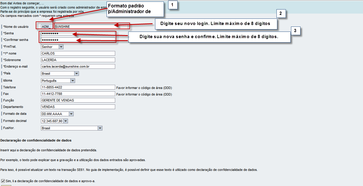 3º.Passo: Após clicar no link aparecerá em seguida a tela abaixo. Digite o login e a senha recebidos. 4º. Passo: Aparecerá a tela abaixo. 1.