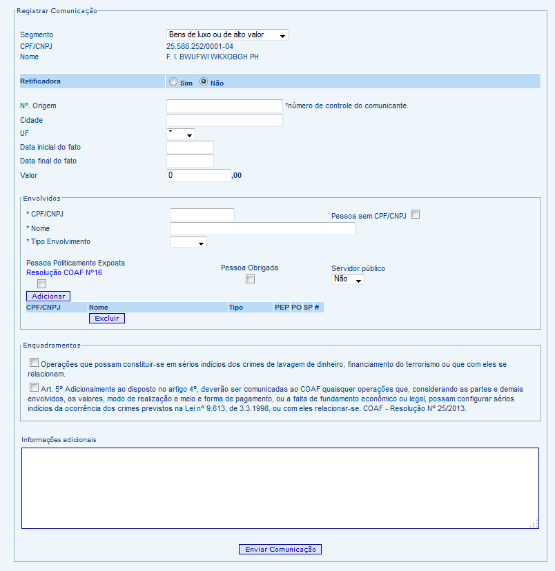 P á g i n a 8 Figura 2 Formulário de Registro de Comunicação Seleção do Segmento O campo segmento definirá a norma regulatória e a lista dos campos e enquadramentos que comporão a comunicação.