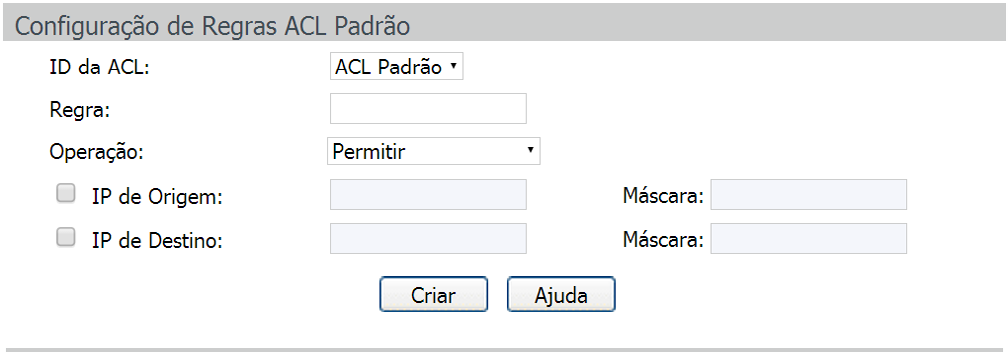 As seguintes informações são apresentadas na tela: Configuração de regras MAC ACLs ID da ACL: selecione o ID da ACL desejada para realizar a configuração.