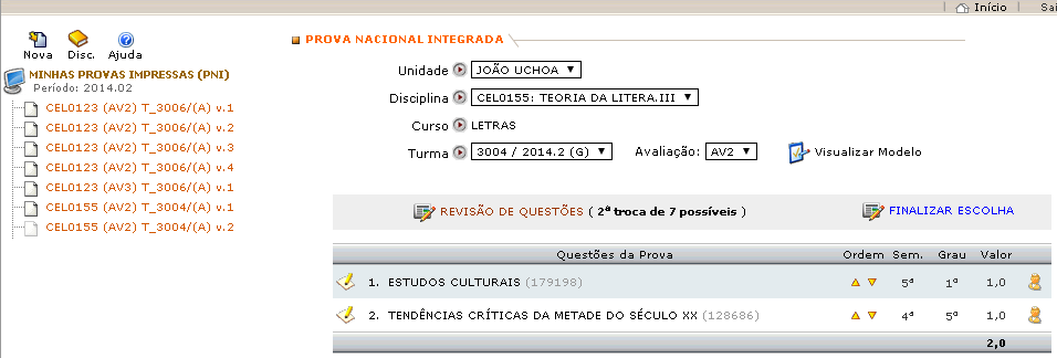 Ná seque nciá, selecione á rázá o dá mudánçá ná combo box Motivo dá Trocá e clique em Trocár Questá o ; umá nová questá o será