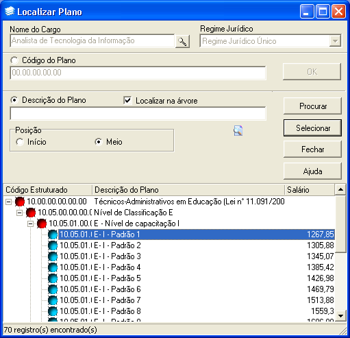 Imagem 26 - Consulta de Plano de Cargos - Resultado o Caso o usuário prefira, é possível selecionar a partir da árvore, para tanto selecionar o campo Localizar na árvore o Clicar sobre o botão