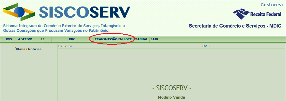 4. Transmissão em Lote Os registros das operações no Siscoserv, no Módulo Venda, podem ser efetuados por lote.