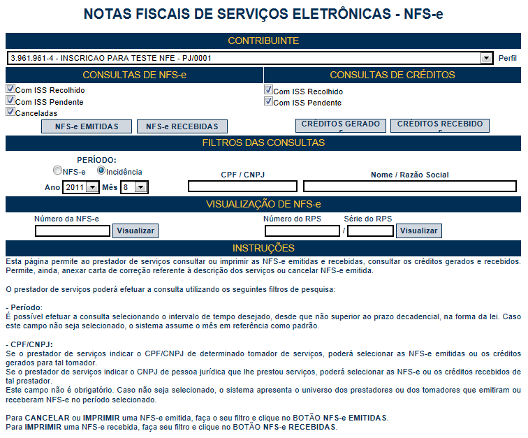 Nota Fiscal Eletrônica do Tomador/Intermediário de Serviços NFTS Versão do Manual: 1.1 pág. 32 6.