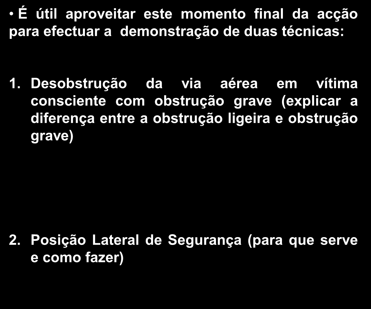 INFORMAÇÃO AO FORMADOR É útil aproveitar este momento final da acção para