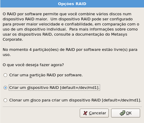 Neste exemplo de instalação, as partições sda1 e sdb1, são referentes à partição / (barra). Como informado anteriormente, isso poderá variar em uma outra instalação.