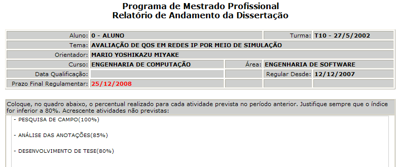 11 Operação Orientador Quando se logar no sistema, o orientador terá acesso a uma tela onde é possível visualizar os relatórios enviados pelos alunos(figura 16).