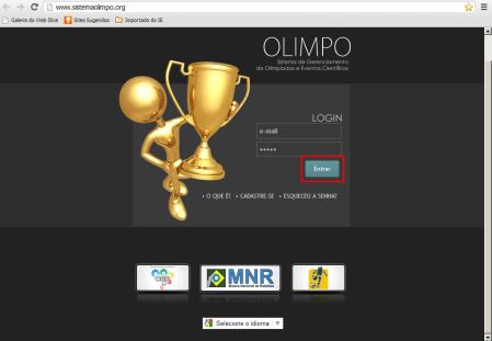 1. Já participei ou já possuo cadastro no Olimpo: Execute o LOGIN no sistema informando na tela inicial o seu usuário (e-mail) e a senha, então clique no botão Entrar,