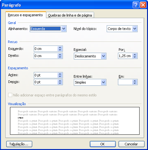 Formatando Parágrafo Definir tabulações Selecione o parágrafo no qual deseja definir uma parada de tabulação.