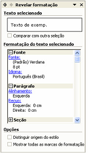 Estilos e formatação Exibe o painel de tarefas Estilos e formatação onde você pode reaplicar formatação com facilidade, criar estilos e selecionar