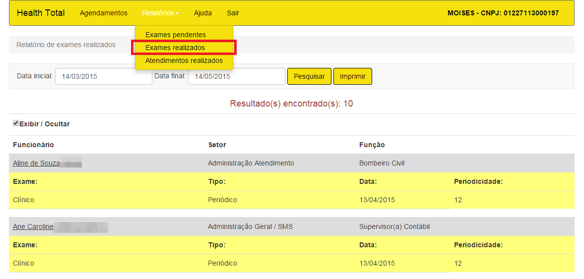 4.2 Exames realizados Esse relatório permite visão de todo o histórico de exames realizados pelo funcionário.