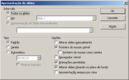 Este recurso também pode ser acionado pelo botão iniciar apresentação, na barra de apresentação. Para sair da apresentação clique no botão (ESC). 2 Configurações da apresentação de slides.