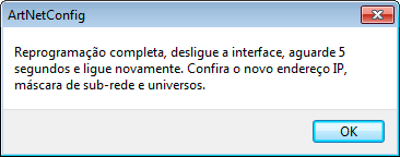 Na lista (1) serão mostradas as interfaces encontradas na rede, se nenhuma interface aparecer, verifique os possíveis problemas na comunicação (veja no final desse manual ou habilite a opção