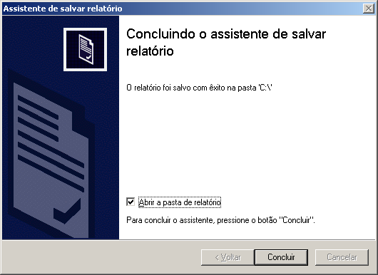 G U I A D E R E F E R Ê N C I A 5. Na janela final do assistente, marque a caixa Abrir a pasta de relatório e pressione o botão Concluir (veja a figura abaixo). Figura 170. Para salvar um relatório.