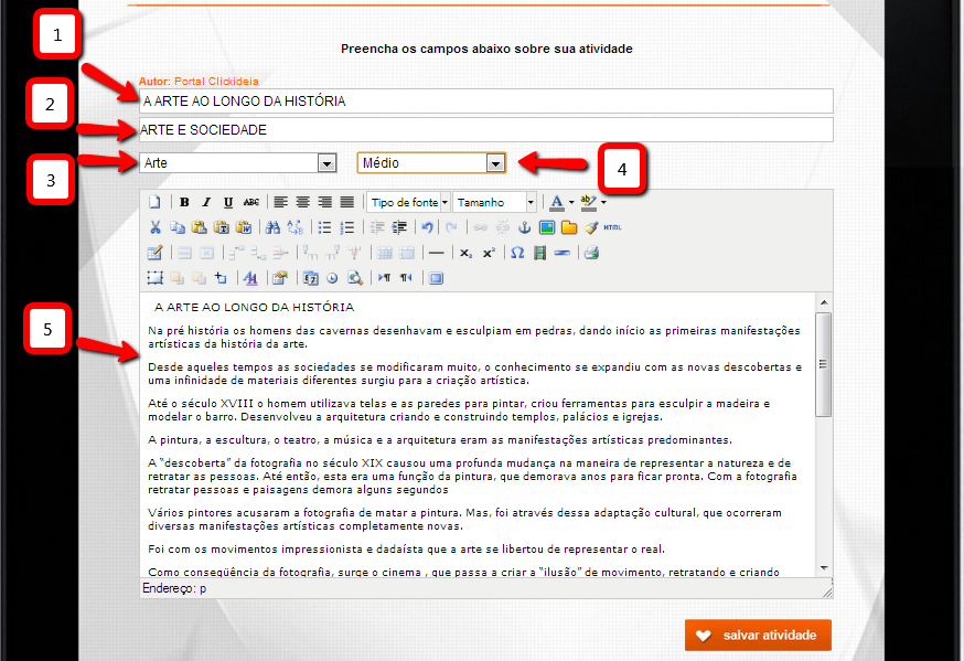 5 - Na caixa de edição de texto você poderá: Texto em negrito Texto em itálico Texto sublinhado Texto riscado Texto alinhado à esquerda Texto Centralizado Texto alinhado Texto justificado Definir o