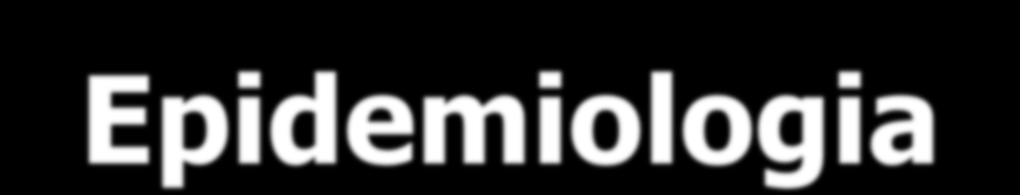 Epidemiologia No Brasil atinge populações pobres das áreas endêmicas Ocorre