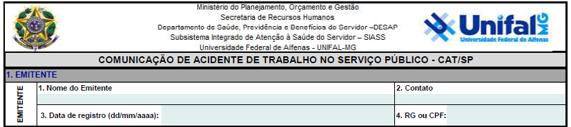 ORIENTAÇÃO QUANTO AO PREENCHIMENTO DO FORMULÁRIO CAT/SP Para melhor compreensão o formulário está divido em quatro blocos, sendo: 1. Bloco: Dados de emitente 2. Bloco: Dados do servidor acidentado 3.