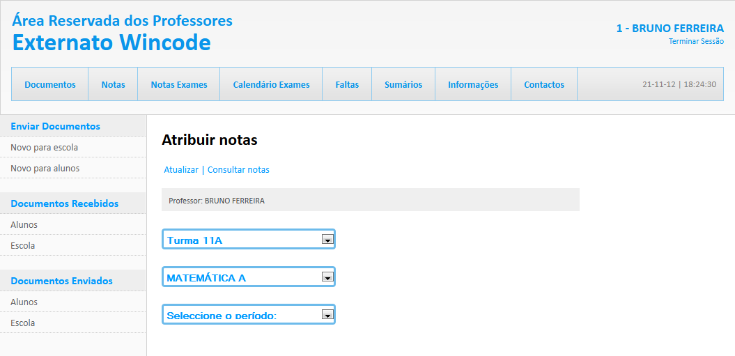 CONSULTA E REGISTO DE NOTAS Neste quadro seleccionar a Turma e a Disciplina para consultar as notas.