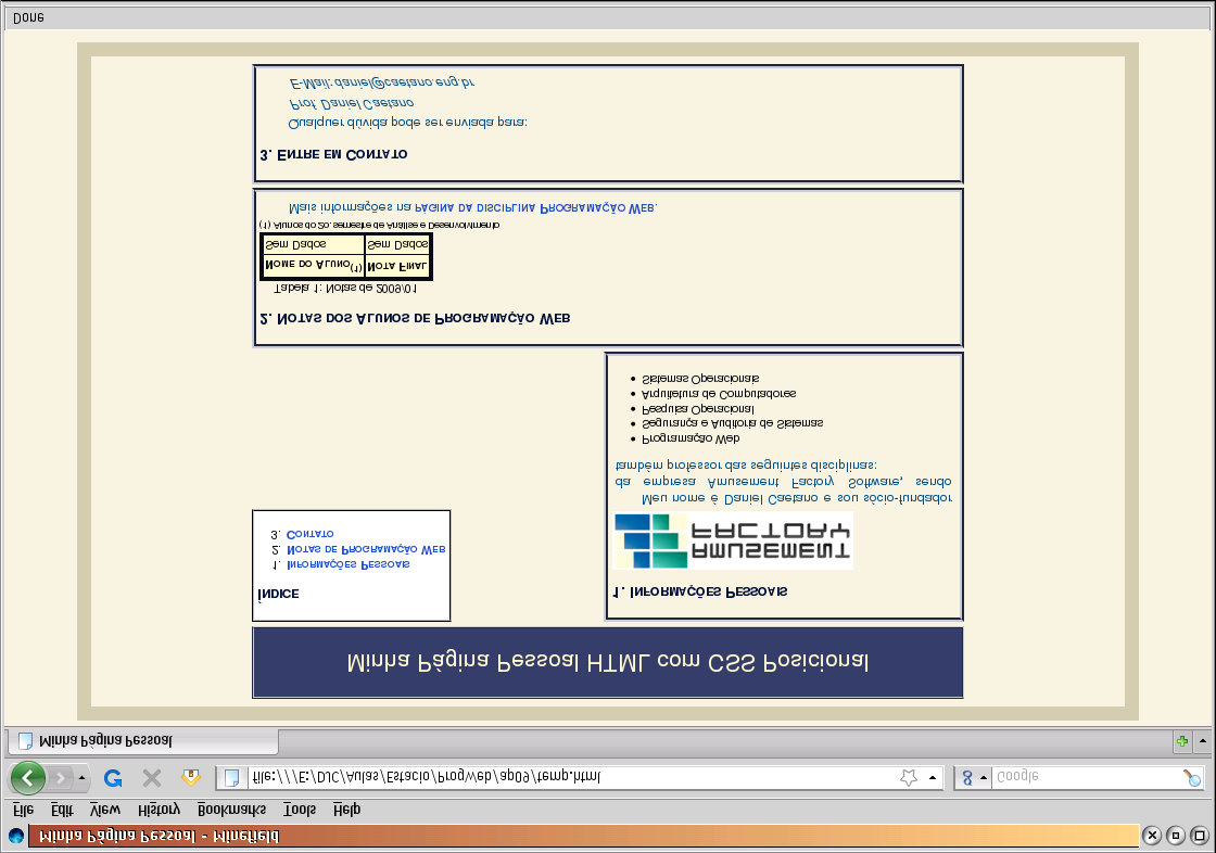 Programação para Internet Rica 16 um elemento flutuar é a a propriedade float, que pode receber como valor as duas laterais: left (esquerda) ou right (direita).