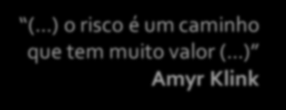 sem bom senso (...) Amyr Klink (.