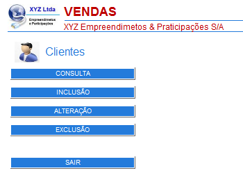 Clientes Consulta: Para efetuar uma consulta, aos dados cadastrais, ou a ficha financeira do Cliente. Inclusão: Para efetuar inclusão de Clientes.