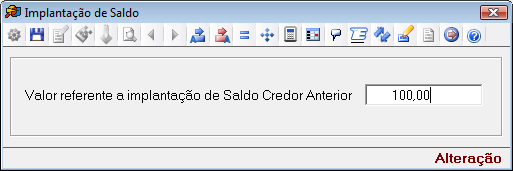 Saldos, do período imediatamente anterior ao período selecionado. Se o usuário necessitar incluir saldo Credor anterior, deve clicar no botão e informar o valor na tela Implantação de Saldo.