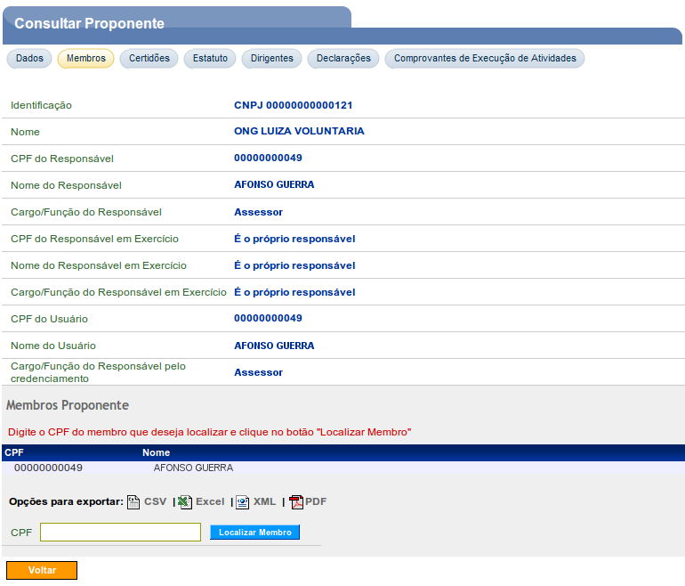 Aba Membros nesta aba são exibidos alguns dados do proponente, do responsável pelo Proponente, do responsável em exercício e dados do usuário, conforme Figura 8.
