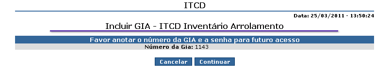 Até o momento só está disponível a opção Inventário: Salvar: Após todos os campos obrigatórios terem sido preenchidos, escolher a opção 4.14.