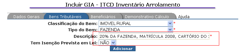 5.3. Imóvel Rural Para cadastrar um imóvel rural, deve-se escolher essa opção no item Classificação do Bem, informando em seguida o Tipo do Bem dentre as opções disponibilizadas: Após a escolha do