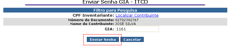 Após o preenchimento do número do CPF clicar em Localizar: GIA ITCD: Se as informações do inventariante estiverem corretas,