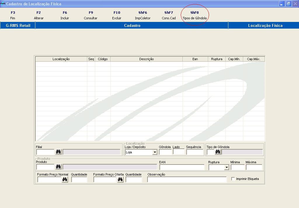 Cadastro de Localização Figura 1 Tela Localização Física (VABULOFI) com atalho para Tipos de Gôndola.