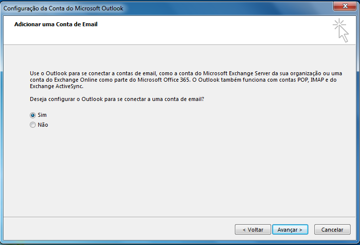 Imagem 18. Bem-vindo ao Outlook 2013 2- Adicionar a conta marcar Sim e selecione Avançar Imagem 19.