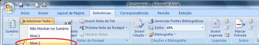 INSERINDO ÍNDICE Ao se digitar o texto, deve-se atribuir seu nível no sumário (ou explicitar que ele não entra no sumário).