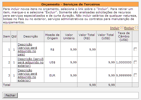 Caso a origem seja Exterior, a seguinte tela será mostrada: O preenchimento do campo Justificativa é obrigatório.