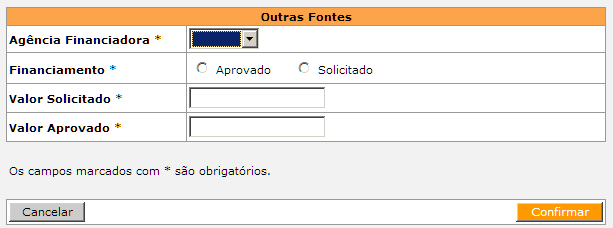 Além da subaba Orçamento, a subaba Outras Fontes deve ser preenchida: Para cada outra