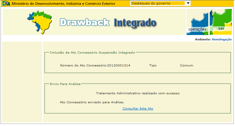 1. Como criar um Ato Concessório Suspensão Integrado Surgirá a tela de confirmação de envio para análise.