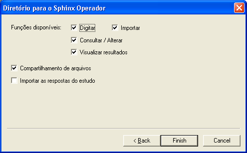Sphinx APRENDIZ - p.109 Criar diretório para o Sphinx Operador As opções são as seguintes: - Digitar: permite ao usuário entrar com dados novos, preencher novas fichas.