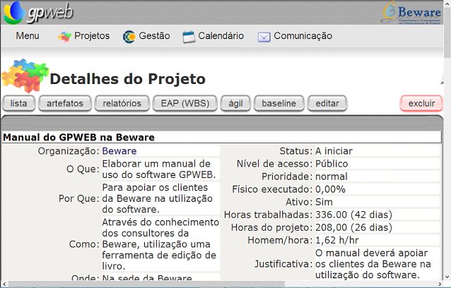 PLANEJAR O PROJETO PASSO 08 - PLANEJAR O PROJETO PLANEJAMENTO DO PROJETO O Gerente do Projeto deve preencher os campos de identificação geral do projeto com as informações oriundas do seu