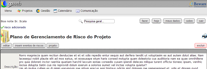 PLANEJAR O PROJETO P3 - PLANEJAR AS RESPOSTAS AOS RISCOS PASSO 15 - INSERINDO EVENTOS DE RISCOS Para inserir os Eventos de Riscos, o Gerente do projeto deverá seguir as etapas do ROTEIRO 08 -