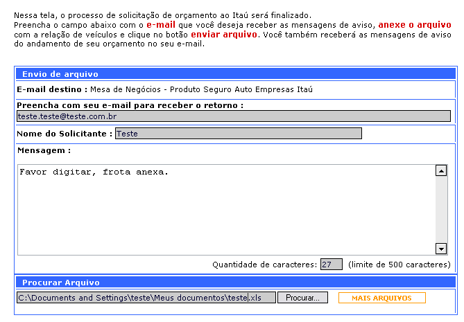 Enviar Arquivo Informe o e-mail para retorno, localize o arquivo em seu computador e clique em Enviar Arquivo.