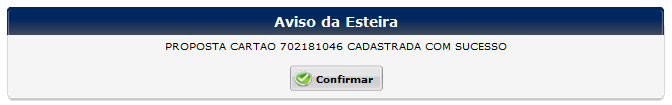 Cadastro de Proposta Cartão Consignado 5º - Confirmar gravação da proposta Siga para a próxima tela 6º - Anexar documentos do