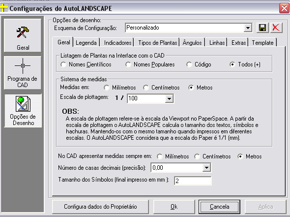 118 Opção DESENHO: nesta opção são encontradas as fichas, Geral, Legenda, Indicadores, Tipos de plantas, Ângulos, Linhas, Extras e Templates.