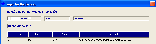 Página 5 circular 02-2014 11) Logo após a importação, poderão surgir algumas inconsistências, tais como: CPF do responsável ausente. Solução: Acesse o menu Cadastros A.