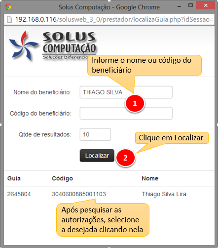 Se não possuir esse numero basta efetuar a pesquisa da guiaclicando no botão de lupae informar os dados na nova