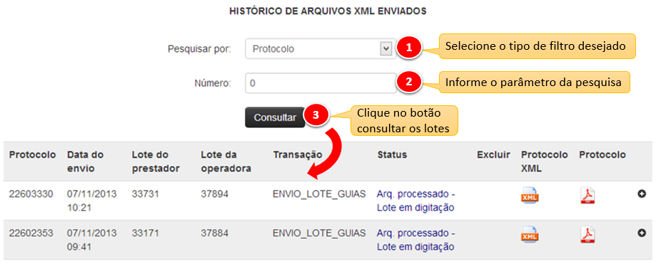 Histórico de arquivos XML enviados Para consultar o histórico de arquivos XML enviados a Unimed